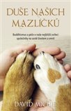 Duše našich mazlíčků - David Michie - Kliknutím na obrázek zavřete